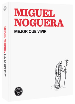 miguel-noguera-mejor-que-vivir